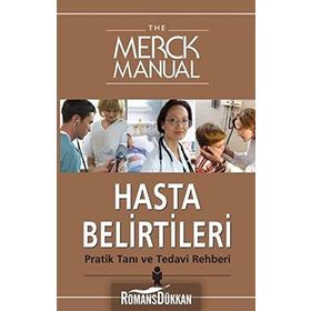 The Merck Manual Hasta Belirtileri Pratik Tanı ve Tedavi Rehberi - Robert S. Porter Barbara P. Homeier Justin L. Kaplan