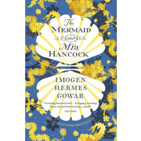 The Mermaid and Mrs Hancock - İmogen Hermes Gowar