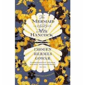 The Mermaid and Mrs Hancock - İmogen Hermes Gowar