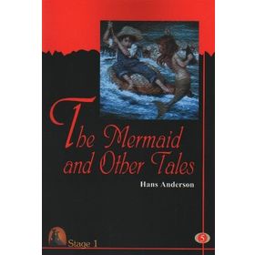 THE MERMAID AND OTHER TALES - HANS CHRISTIAN ANDERSEN