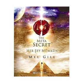 THE META SECRET HER ŞEY MÜMKÜN - MEL GILL