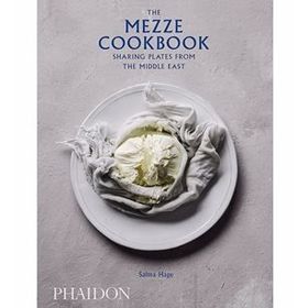 The Mezze Cookbook : Sharing Plates from the Middle East - Salma Hage