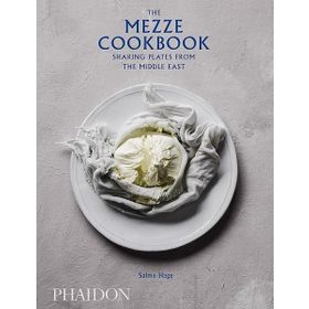 The Mezze Cookbook : Sharing Plates from the Middle East - Salma Hage