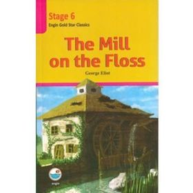 The Mill on the Floss - Stage 6 - George Eliot