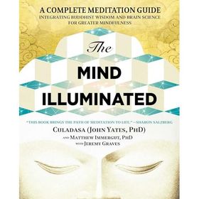 The Mind Illuminated - A Complete Meditation Guide Integrating
