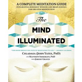The Mind Illuminated - A Complete Meditation Guide Integrating