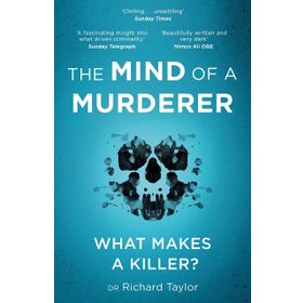 The Mind of a Murderer - Richard Taylor
