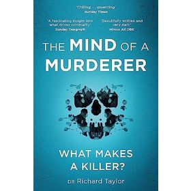 The Mind of a Murderer - Richard Taylor