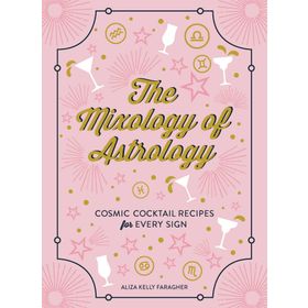 The Mixology of Astrology: Cosmic Cocktail Recipes for Every Sign