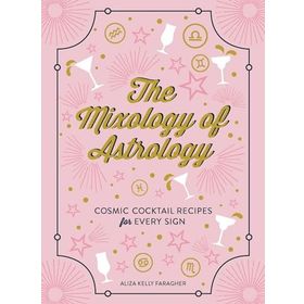 The Mixology of Astrology: Cosmic Cocktail Recipes for Every Sign