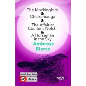 The Mockingbird Chickamauga The Affair At Coulter`s Notch A Horseman İn The Sky -Gece Kitaplığı
