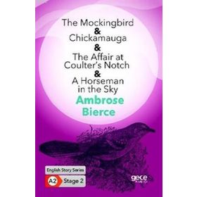 The Mockingbird Chickamauga The Affair At Coulter`s Notch A Horseman İn The Sky -Gece Kitaplığı