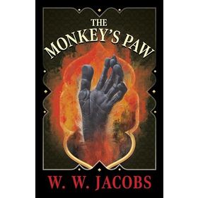 The Monkey's Paw - W. W. Jacobs