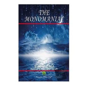 The Monomaniac - Emile Zola