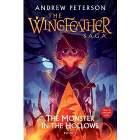 The Monster in the Hollows - Andrew Peterson