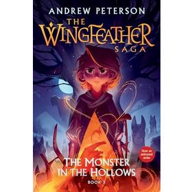 The Monster in the Hollows - Andrew Peterson