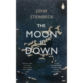 THE MOON IS DOWN - JOHN STEINBECK