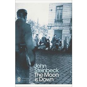 THE MOON IS DOWN - JOHN STEINBECK