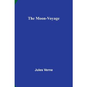 The Moon Voyage - Jules Verne