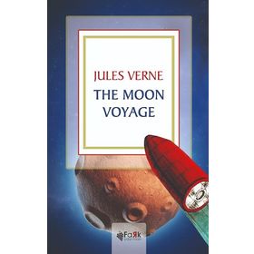 The Moon Voyage - Jules Verne
