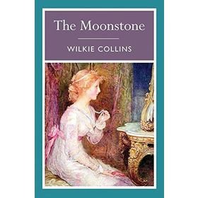 THE MOONSTONE - WILKIE COLLINS