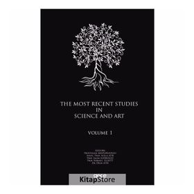 The Most Recent Studies In Science And Art - Volume 1 - Kolektif