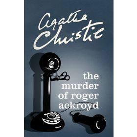 The Murder Of Roger Ackroyd - Agatha Christie