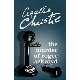 The Murder Of Roger Ackroyd - Agatha Christie