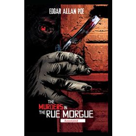 The Murders in the Rue Morgue - Edgar Allan Poe