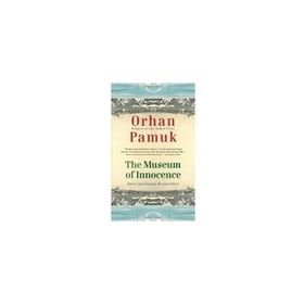 THE MUSEUM OF INNOCENCE - ORHAN PAMUK