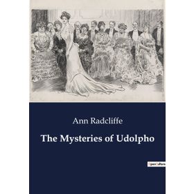 The Mysteries Of Udolpho Vol. 1 - Ann Radcliffe