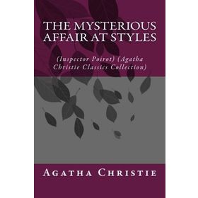The Mysterious Affair At Styles - Agatha Christie