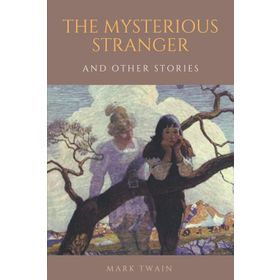 The Mysterious Stranger - Mark Twain