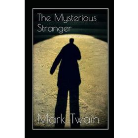 The Mysterious Stranger - Mark Twain