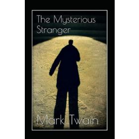 The Mysterious Stranger - Mark Twain
