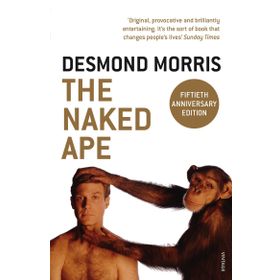 The Naked Ape: A Zoologist's Study of the Human Animal