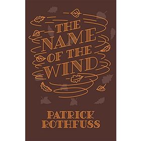 The Name of the Wind: 10 th Anniversary Hardback Edition Kingkiller Chronicle