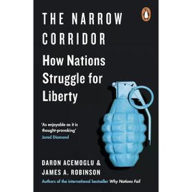 The Narrow Corridor How Nations Struggle for Liberty