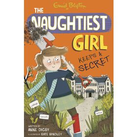 The Naughtiest Girl Keeps a Secret - Enid Blyton