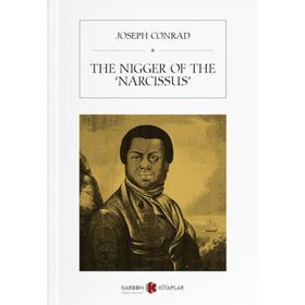 The Nigger of the Narcissus - Joseph Conrad