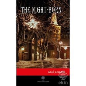 The Night - Born - Jack London