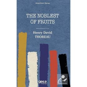 The Noblest of Fruits - Henry David Thoreau
