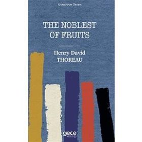 The Noblest of Fruits - Henry David Thoreau