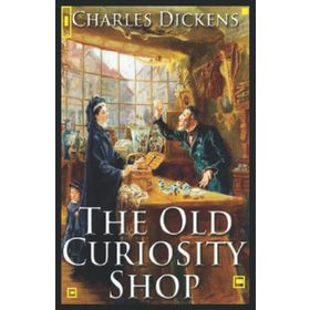 The Old Curiosity Shop - Charles Dickens