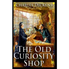 The Old Curiosity Shop - Charles Dickens