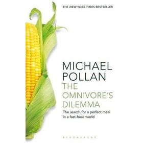 The Omnivore's Dilemma: The Search for a Perfect Meal in a Fast-Food World