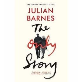 The Only Story - Julian Barnes