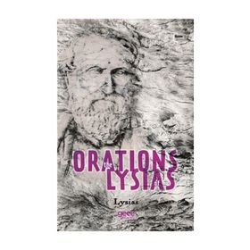 The Orations Of Lysias - Lysias