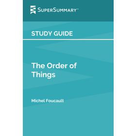The Order Of Things - Michel Foucault