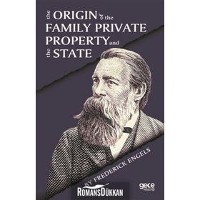 The Origin Of Family Private Property And State - Friedrich Engels